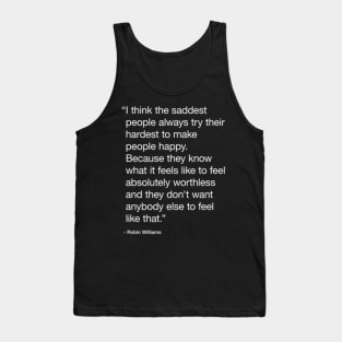 Sad People Robin Williams Quote Tank Top